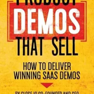 Product Demos That Sell: How to Deliver Winning SaaS Demos