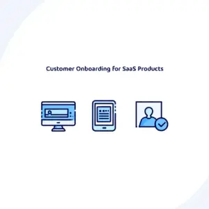 Customer Onboarding for SaaS Products