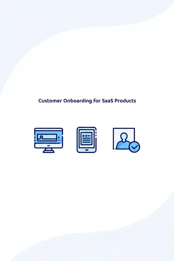 Customer Onboarding for SaaS Products