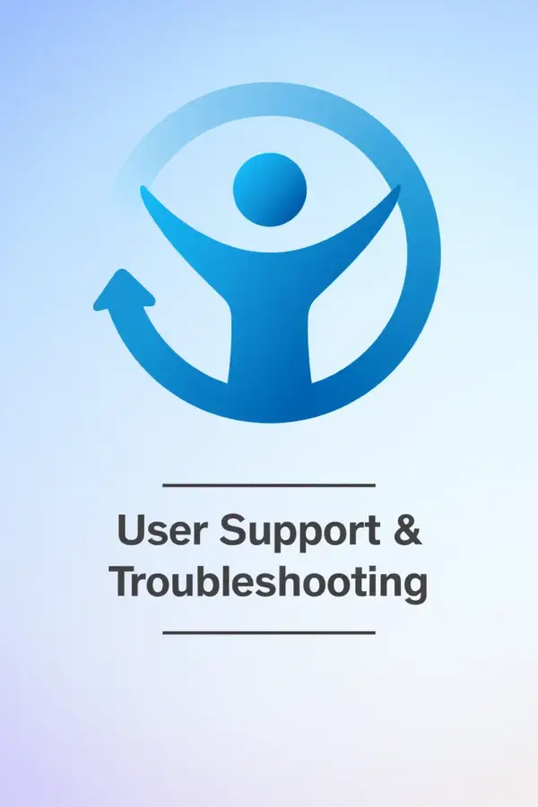 User Support & Troubleshooting