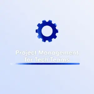 Project Management for Tech Teams